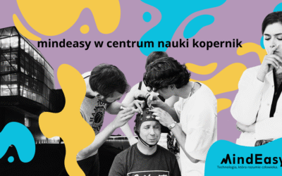 MindEasy na Wieczorze dla Dorosłych w Centrum Nauki Kopernik – co mózg mówi o nastroju?