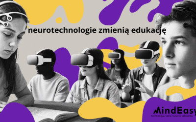 Jak neurotechnologie zmienią edukację w najbliższych 10 latach